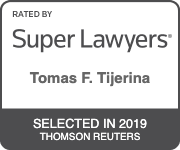 Rated by Super Lawyers | Tomas F. Tijerina | Selected in 2019 | Thomson Reuters